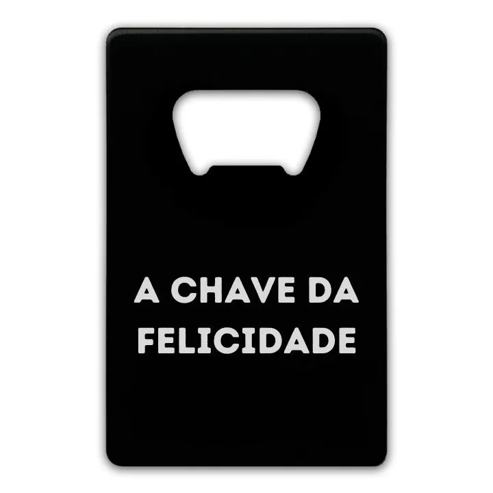 Abridor A Chave da Felicidade