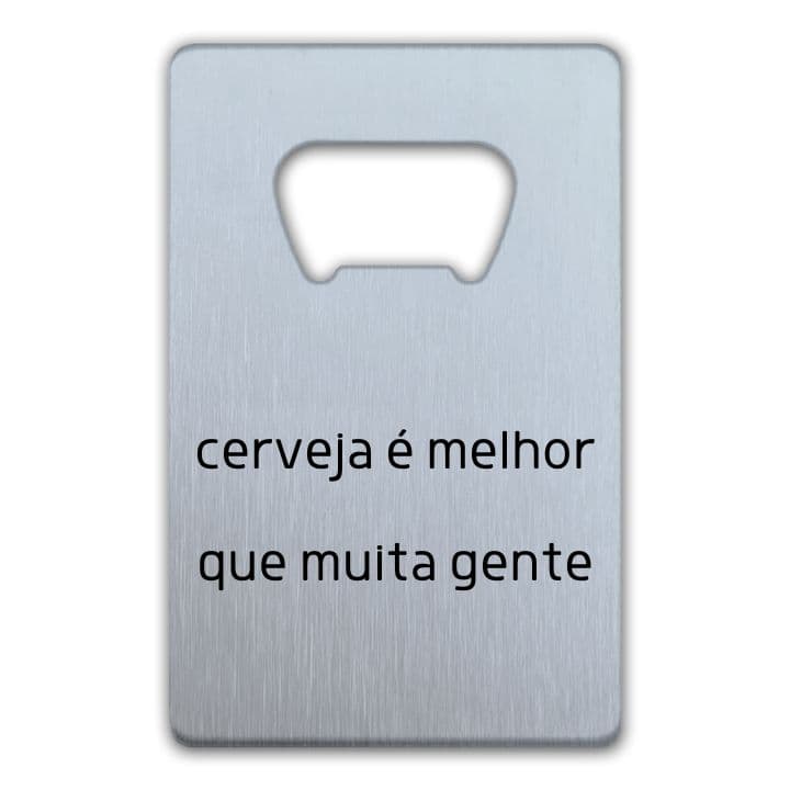 Abridor Cerveja é Melhor