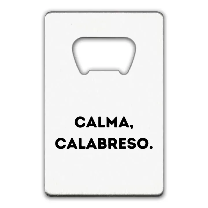 ABRIDOR CALMA, CALABRESO.