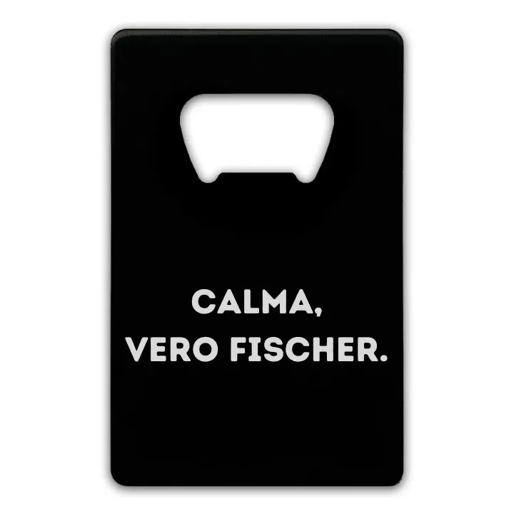 ABRIDOR CALMA VERO FISCHER