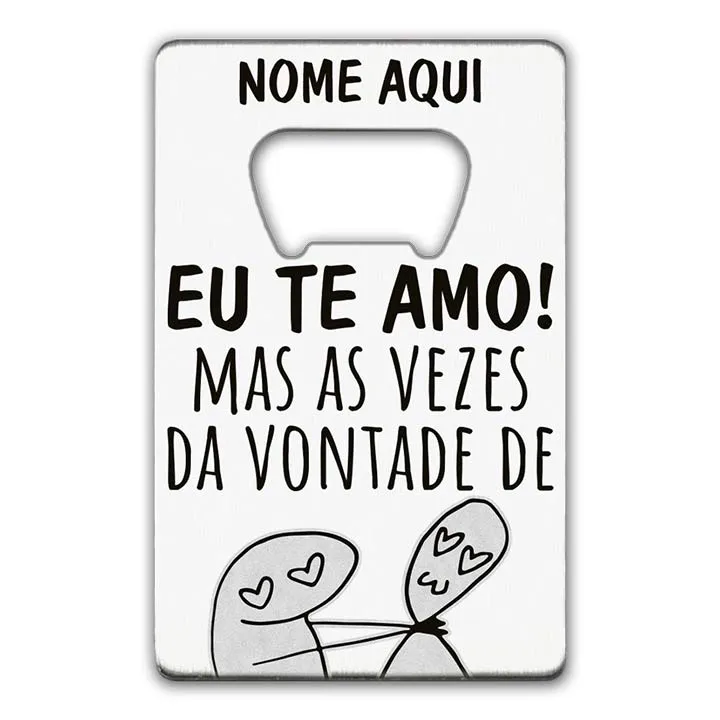 Flork Eu te amo! Mas as vezes da vontade de...
