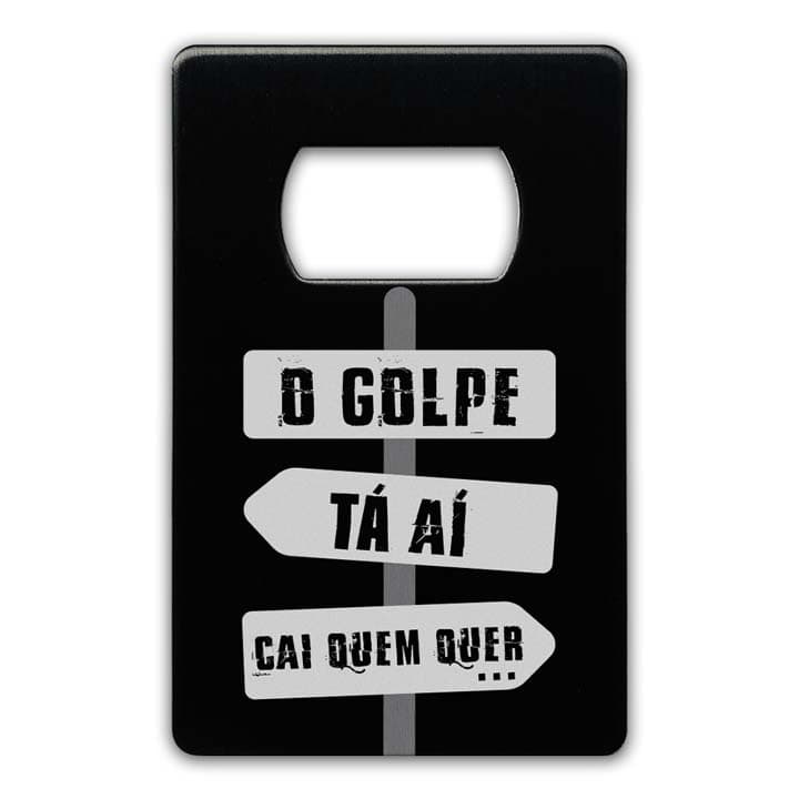 O GOLPE TÁ AÍ