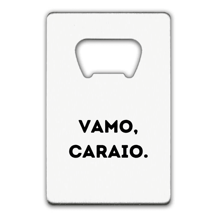 VAMO, CARAIO!