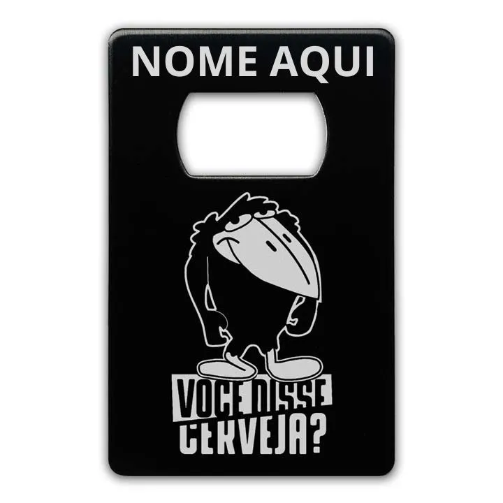VOCÊ DISSE CERVEJA?